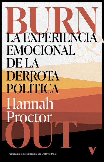 Cubierta de Burnout, libro sobre la experiencia emocional de la derrota política de Hannah Proctor