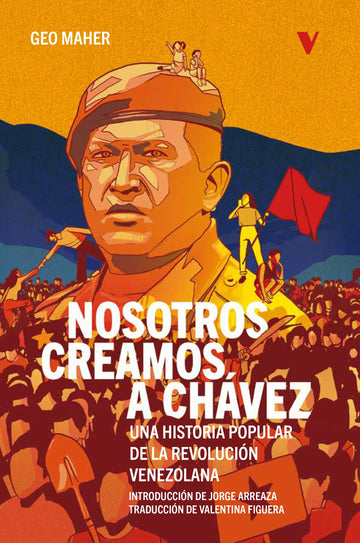 Cubierta de Nosotros creamos a Chávez