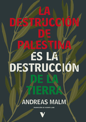 Portada de La destrucción de Palestina es la destrucción de la Tierra.