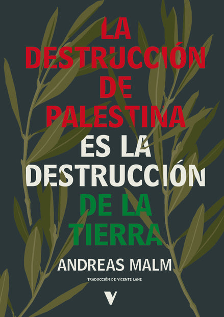 Portada de La destrucción de Palestina es la destrucción de la Tierra.