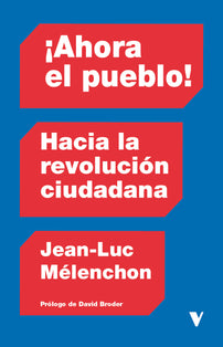 Portada de ¡Ahora el pueblo! de Jean-Luc Mélenchon.