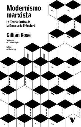 Cubierta del libro Modernismo marxista sobre la teoría crítica de la Escuela de Fráncfort o Escuela de Frankfurt escrito por Gillian Rose.