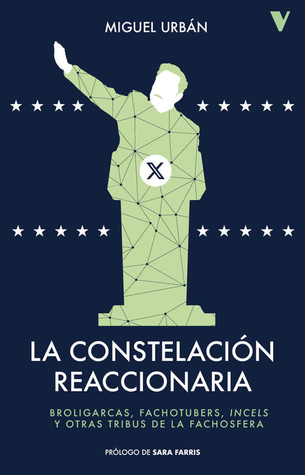 La constelación reaccionaria, de Miguel Urbán. Prólogo de Sara Farris.