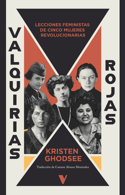Lecciones feministas de cinco mujeres revolucionarias en este ensayo de Kristen Ghodsee. Cubierta.
