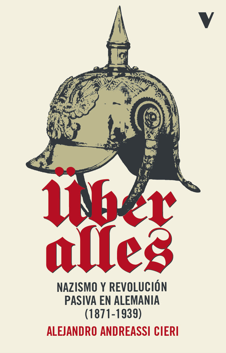 Cubierta del libro Über alles, sobre el nazismo y la revolución pasiva en Alemania de Alejandro Andreassi, que usa a Gramsci para su análisis.